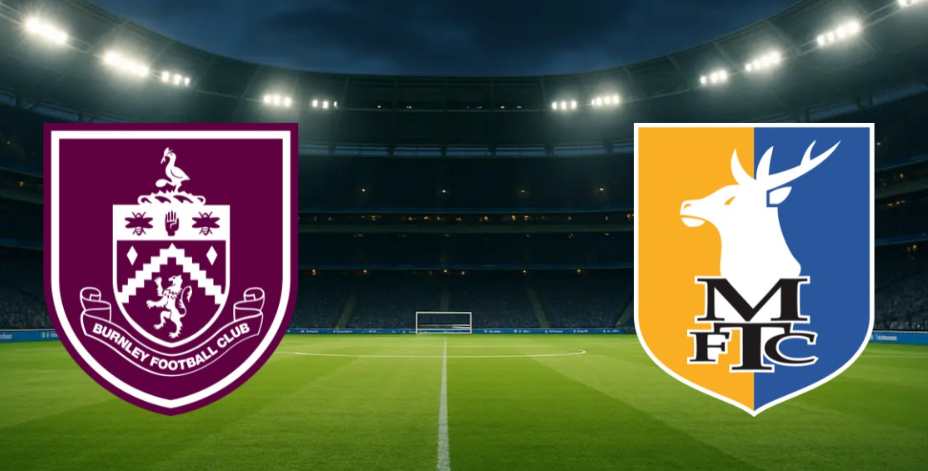 Prediksi Skor Burnley vs Mansfield Town -14 Februari 2026