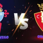 Prediksi Skor Celta Vigo vs Osasuna - 7 Februari 2026