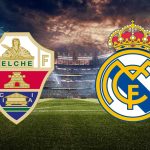 Prediksi Skor Real Madrid vs Elche -15 Maret 2026