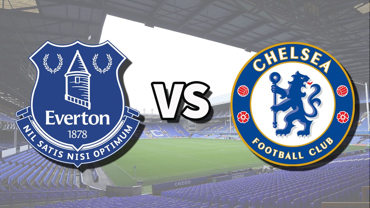 Prediksi Skor Everton vs Chelsea - 22 Maret 2026