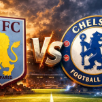 Prediksi Skor Chelsea vs Aston Villa - 29 Maret 2026