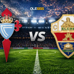 Prediksi Skor Celta Vigo vs Elche - 03 Mei 2026