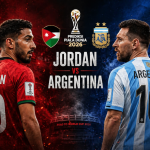 Prediksi Laga Panas Jordan vs Argentina di Piala Dunia FIFA 2026
